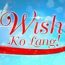 Wish Ko Lang January 18 2025